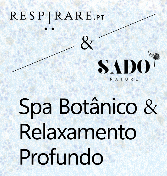 Spa Botânico e Relaxamento Profundo Sado Nature